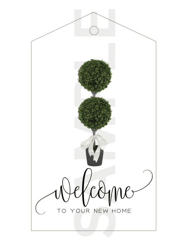 Topiary Collection Welcome To Your New Home Gift Tags (2 styles) - Digital Download, Editable, Print at Home